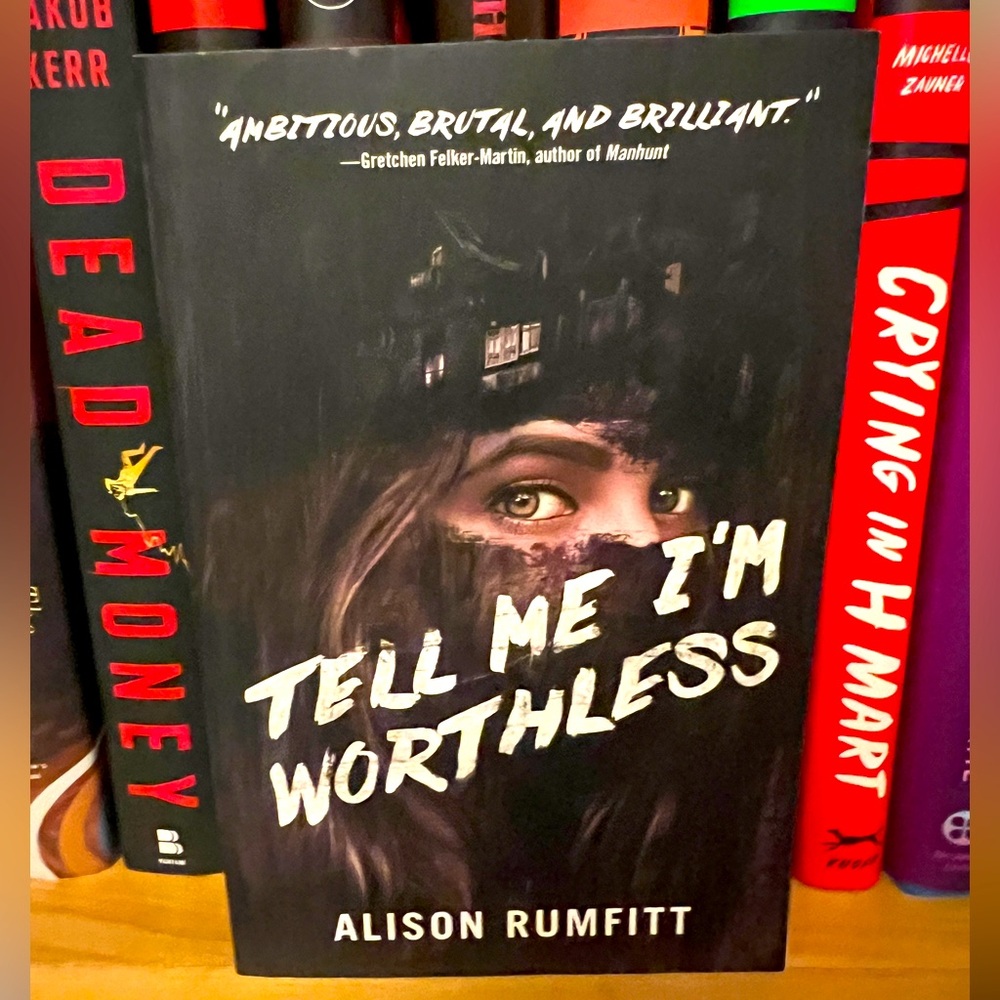 4/$25 Tell Me I'm Worthless by Alison Rumfit